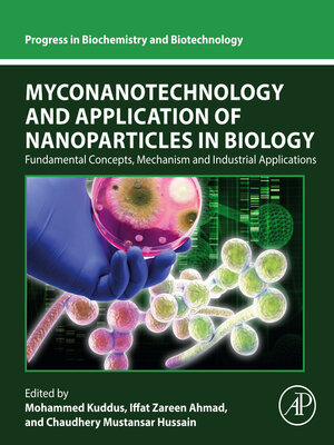 cover image of Myconanotechnology and Application of Nanoparticles in Biology